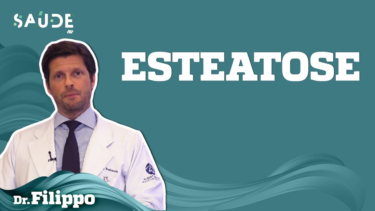 O que é ESTEATOSE e ESTEATOSE HEPÁTICA? | Dr. Fillipo