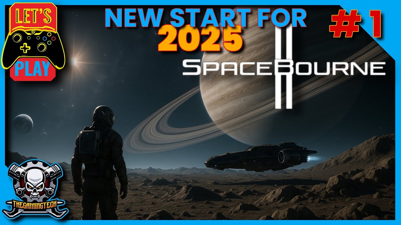 Lets Play - Spacebourne 2 - 2025 - Episode 1