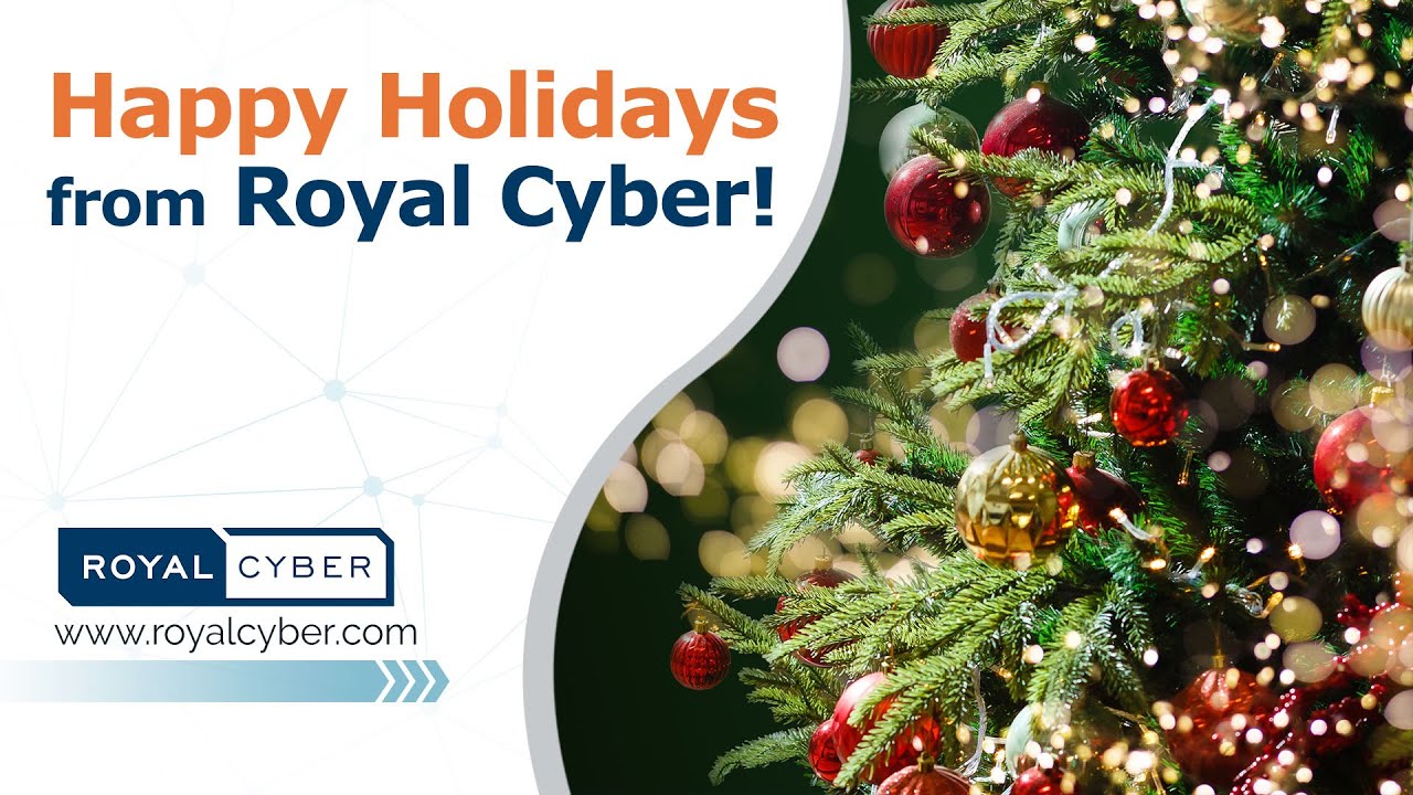 Happy Holidays from Royal Cyber! | We wish you a Merry Christmas | Happy New Year!