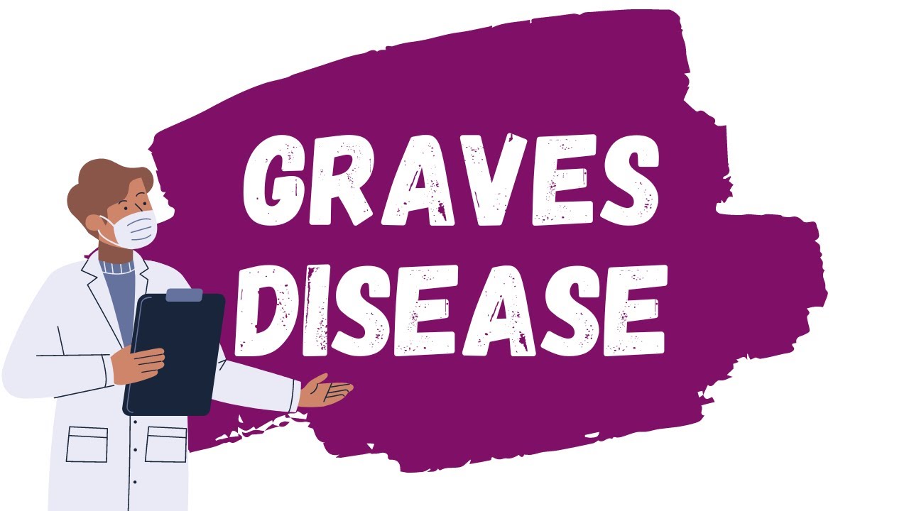 Graves Disease EXPLAINED | Thyroid Storm
