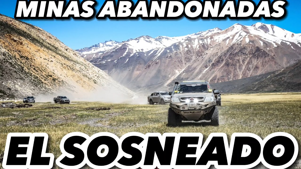 CAMINO A LAS MINAS ABANDONADAS SOMINAR   EL SOSNEADO 🏔 Travesía 4x4 La Revancha San Rafael, Mendoza