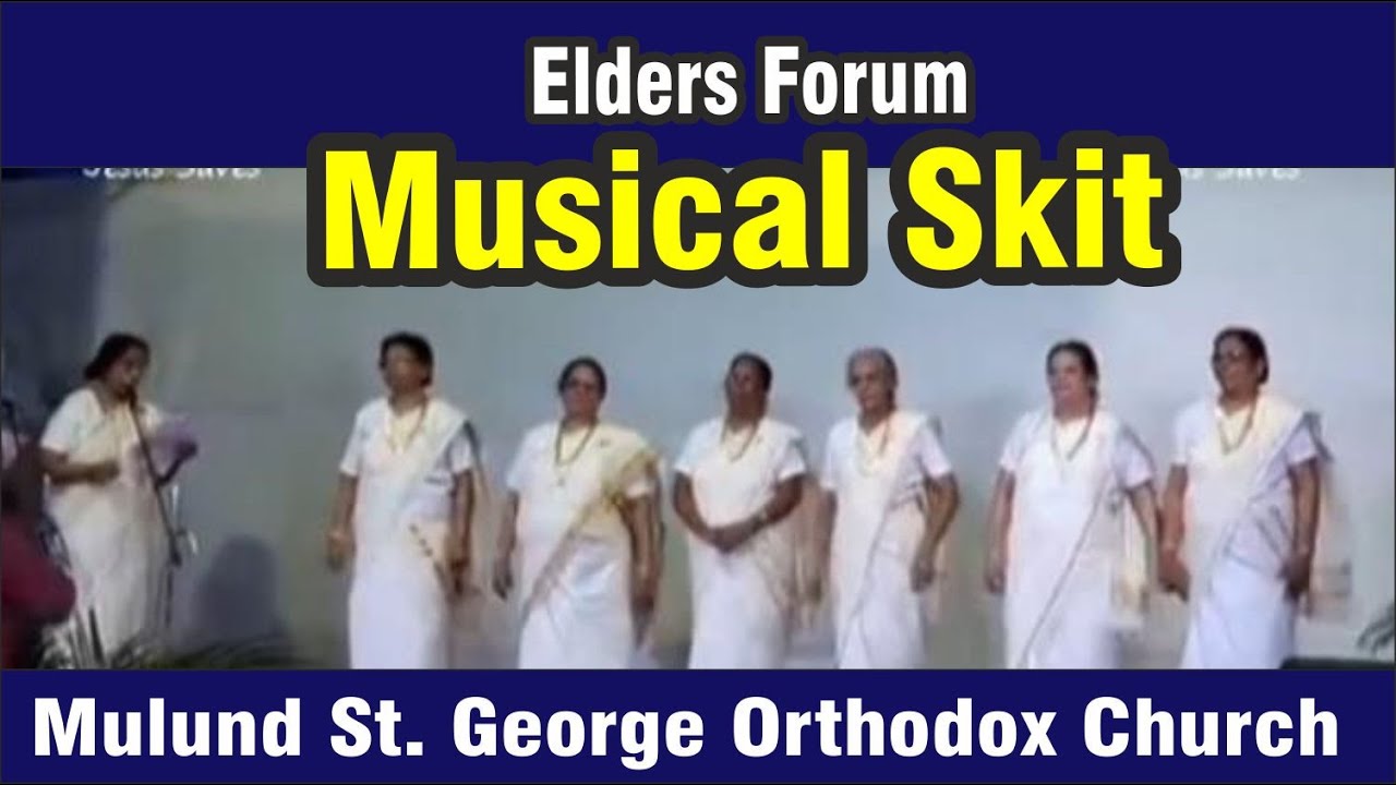 Christian Musical skit by ELDERS FORUM-St. George Orthodox Church, Mulund, Mumbai.