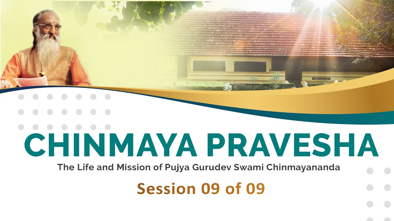 Chinmaya Pravesha – Session 9 of 9