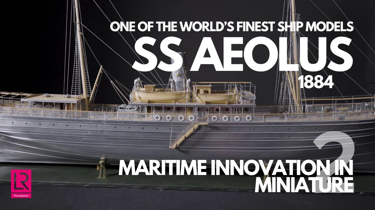 SS Aeolus in Miniature | Maritime Innovation in Miniature Series 2