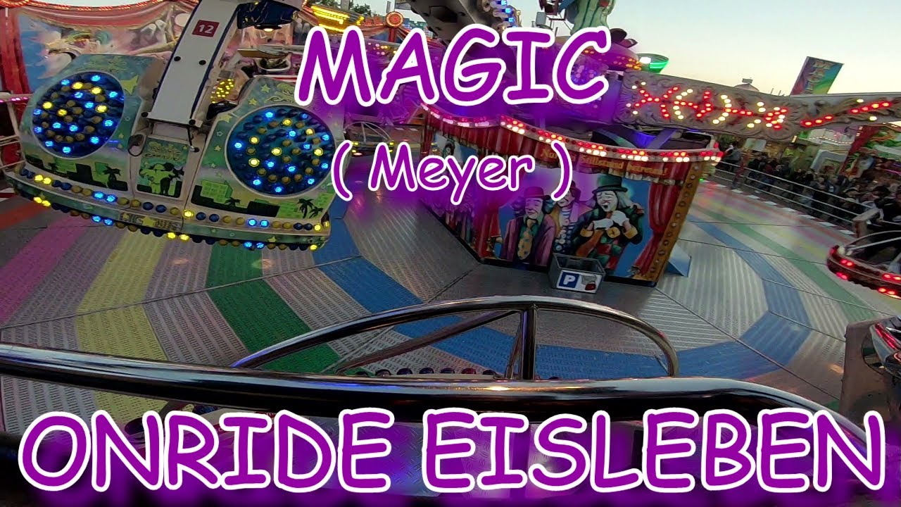 MAGIC MEYER KIRMES ONRIDE 2 2,7K EISLEBEN WIESENMARKT 2018