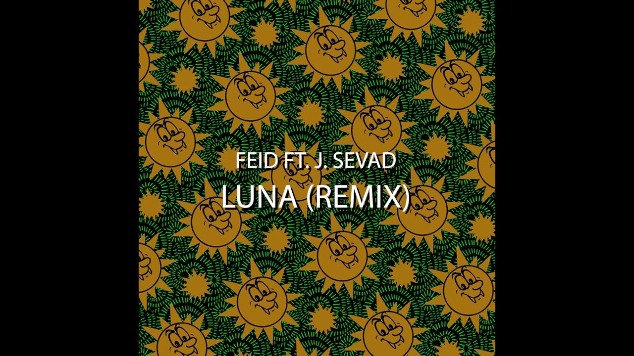 Feid, J. Sevad - Luna (Remix)