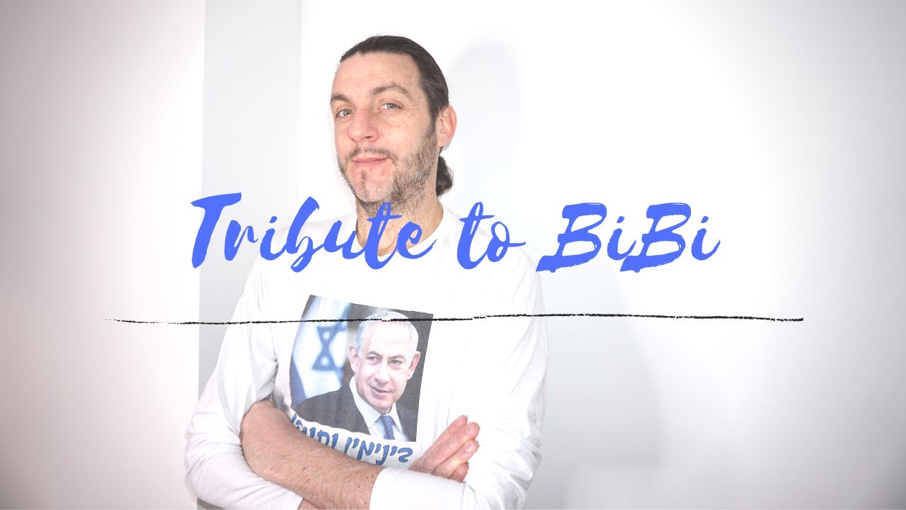 Benjamin Netanyahu (Bibi) Tribute