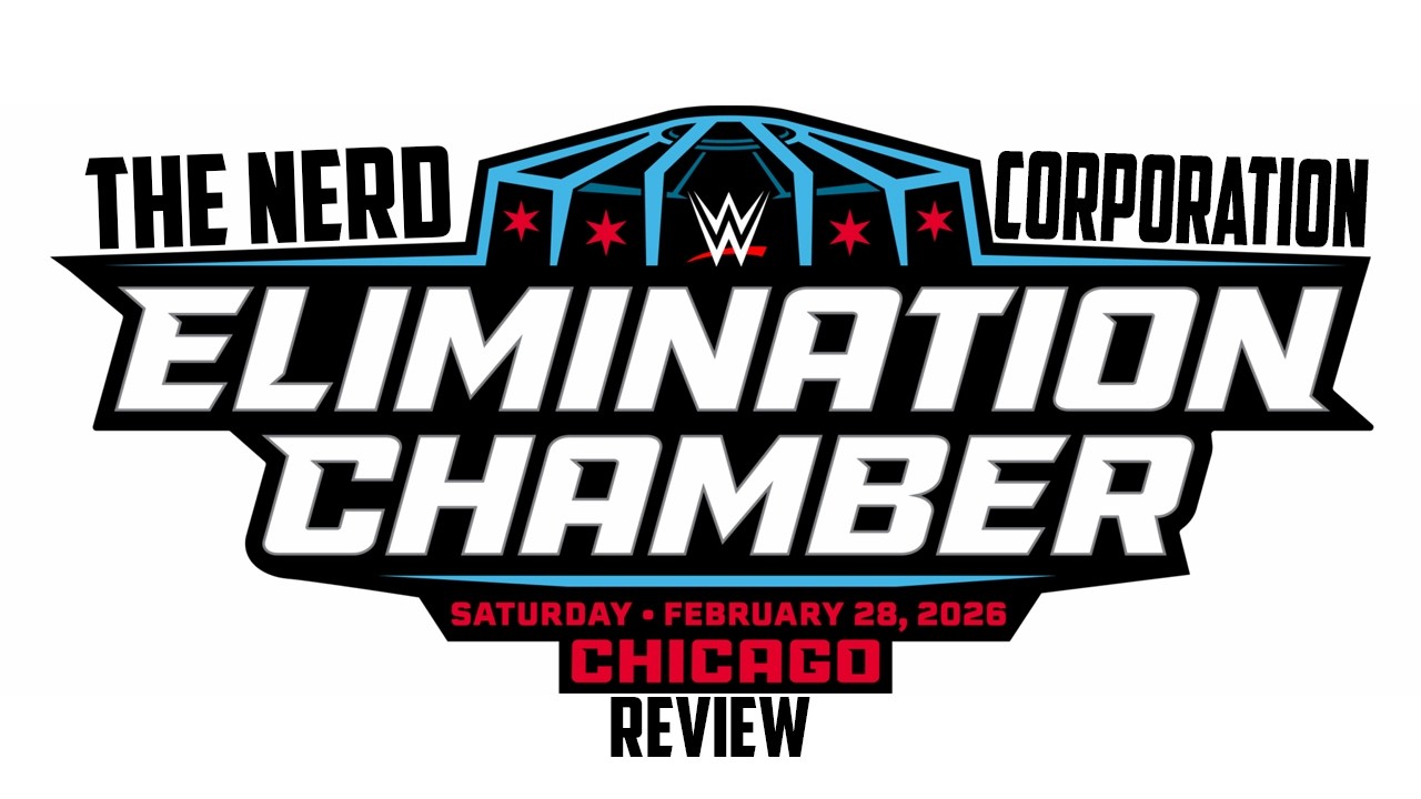 Elimination Chamber Review | Nerd Corp Wrestling