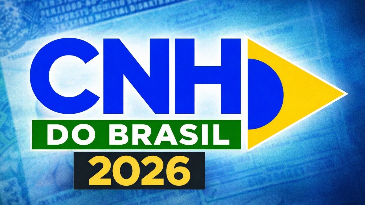 CNH DO BRASIL 2026 O QUE MUDOU?
