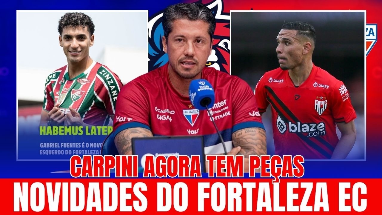 AO VIVO // NOVIDADES DO FORTALEZA // CARPINI COM NOVAS PEÇAS