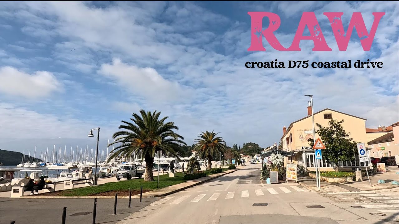 RAW - Croatia D75 coastal drive from Limski Kanal to Antenal through Vrsar, Porec and Tar