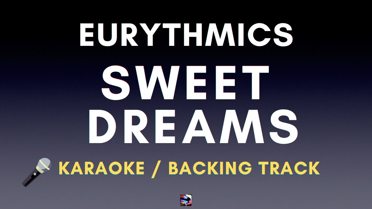 Sweet Dreams (Are Made Of This) | Backing Track Karaoke (Original Key) | Eurythmics