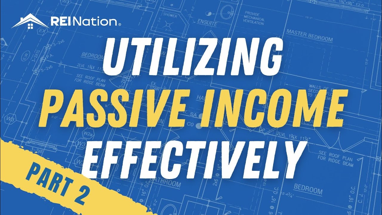 INVESTOR BLUEPRINT - Ways to Utilize Your Passive Income (PART 2)