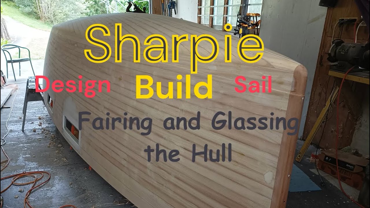 Sharpie Design Build Sail | Fairing and Glassing Hull