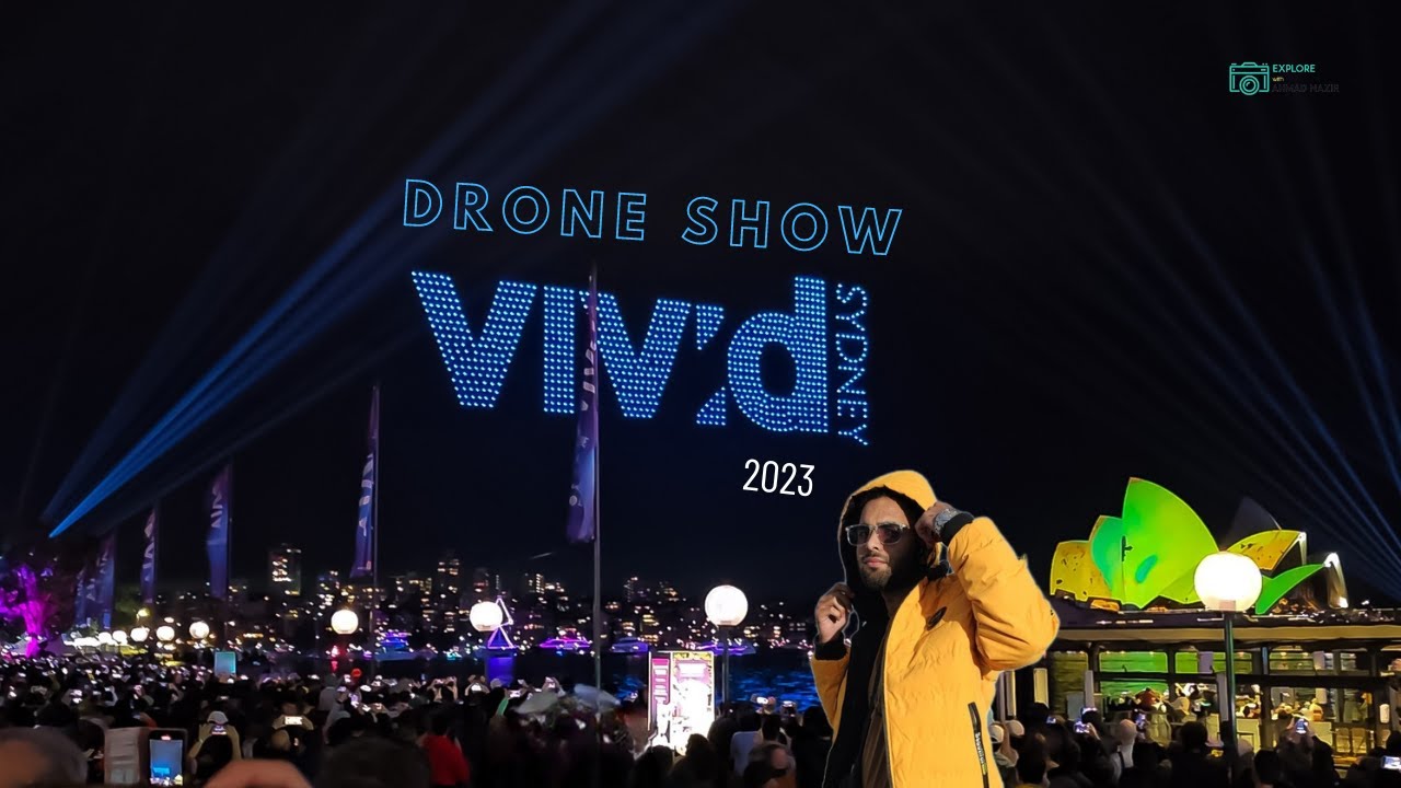 Vivid Sydney 2023 Drone Show | Ahmad in Australia 🇭🇲