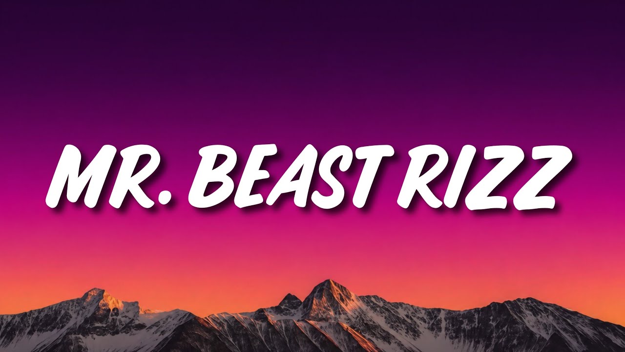 Mr. Beast Rizz
