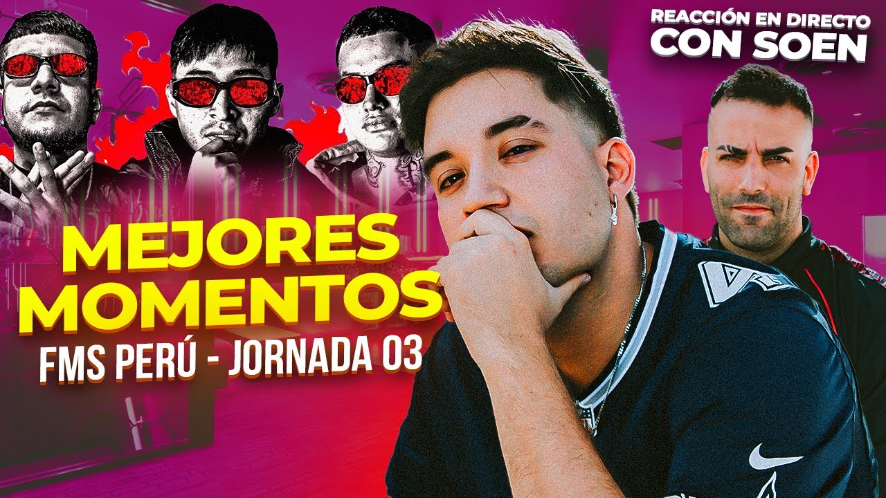 🔥JORNADÓN LLENO DE SANGRE EN FMS PERÚ 🔥🇵🇪 LO MEJOR DE FMS PERÚ J03 CON SOEN
