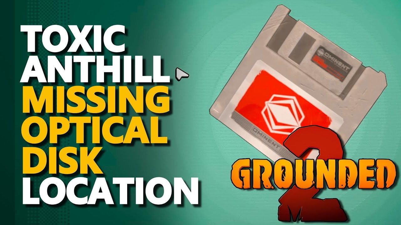 Toxic Anthill Missing Optical Disk Location Grounded 2