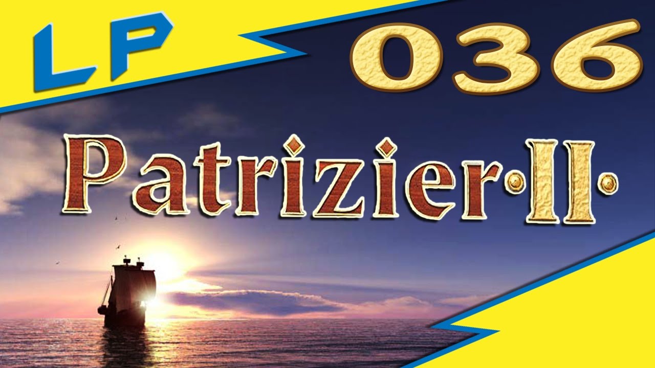 Eine Sicherheits-Salzsiede muss her!  - 036 - Patrizier II [Zufallskarte+Patrizier] [Let's Play]