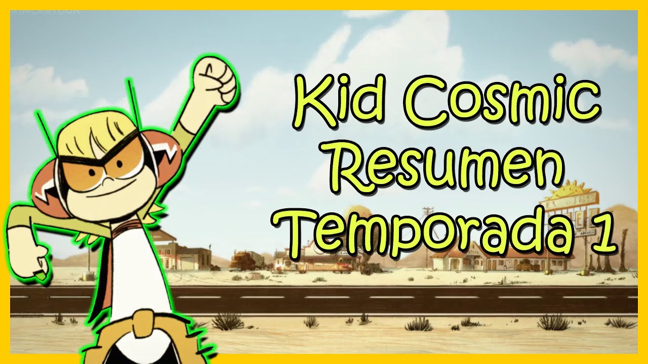 Kid Cosmic - Resumen Temporada 1