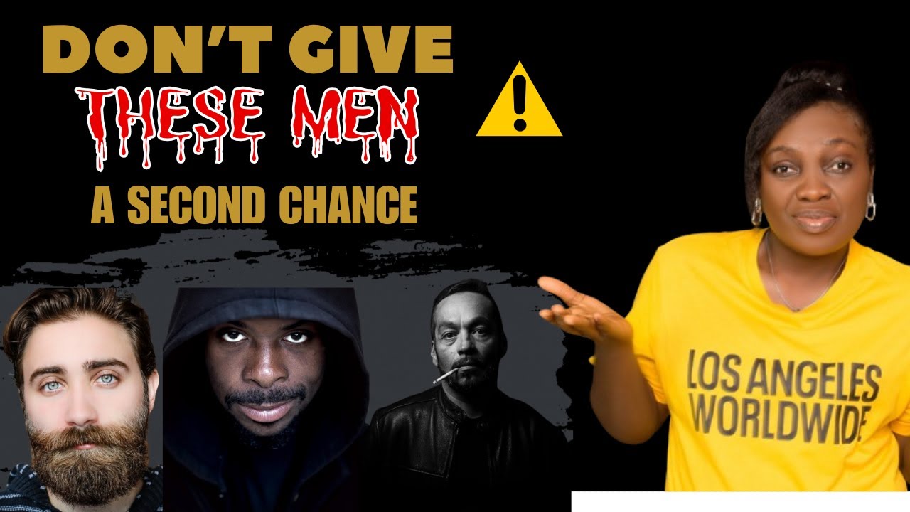 CHOOSING your life partner:  These Types of Men Shouldn’t Be Given a Second Chance