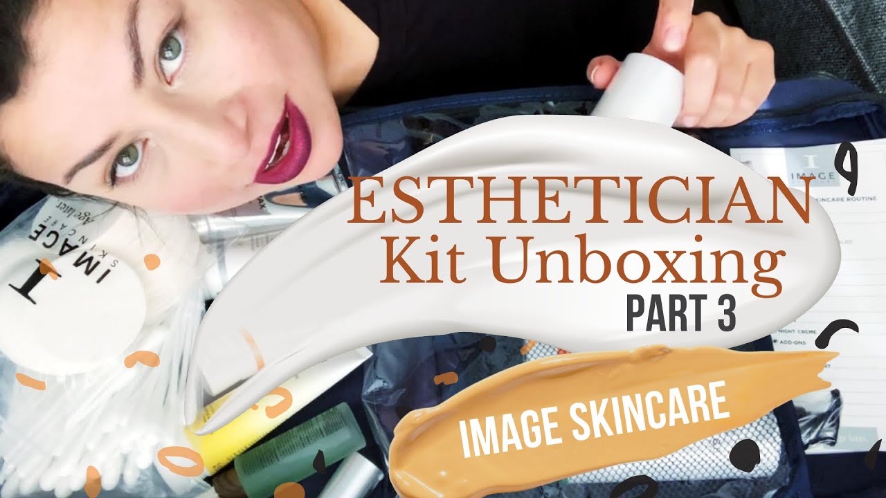ESTHETICIAN KIT UNBOXING Part 3: &ldquo;Image Skincare&rdquo; 2022 | Paul Mitchell Dallas