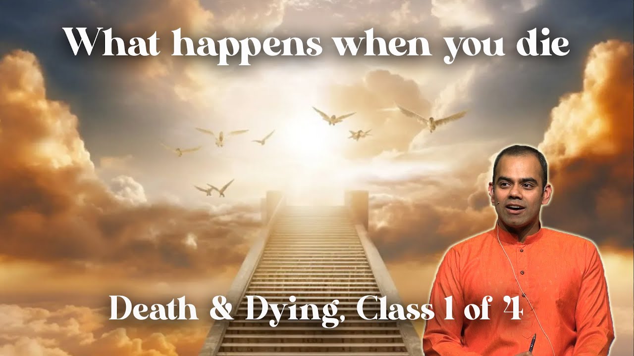 What happens when you die - Death & Dying, Class 1 of 4