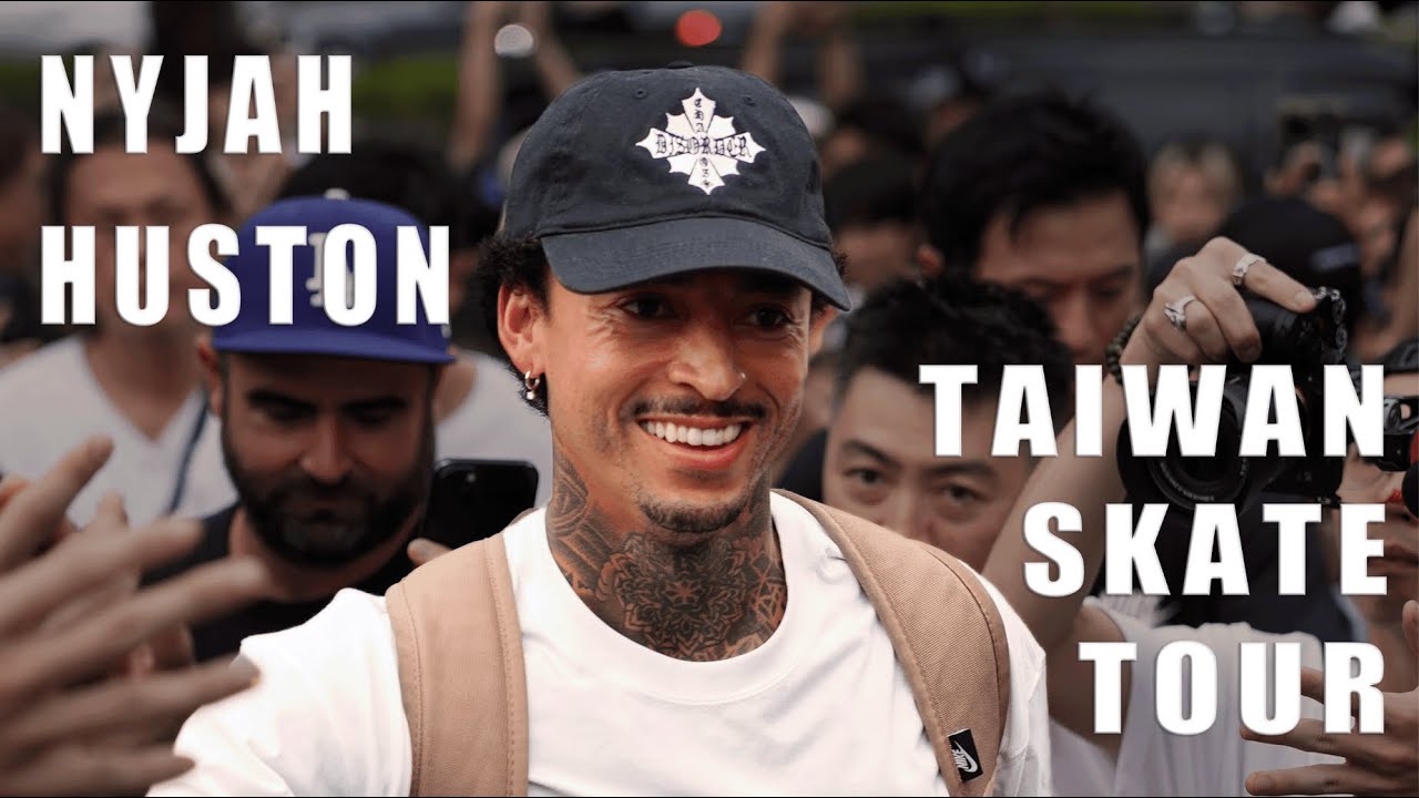 NYJAH HUSTON Taiwan Skate Tour