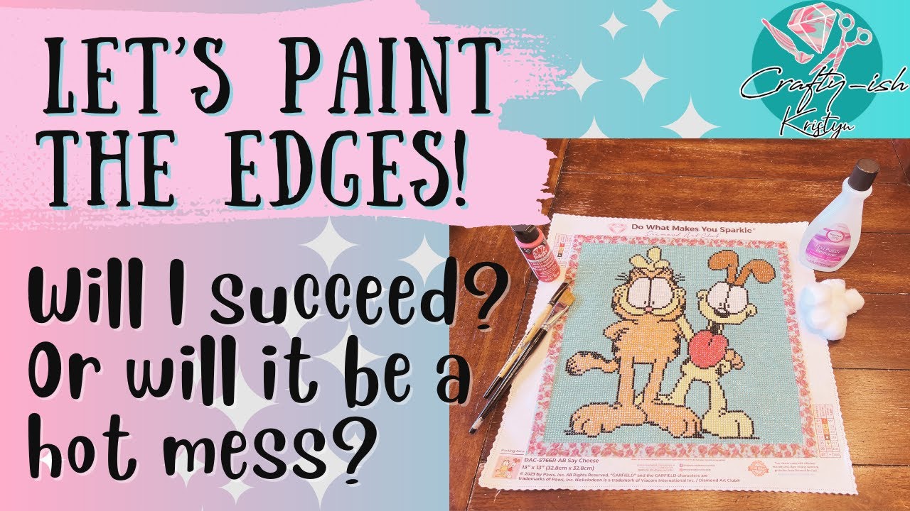 Painting Canvas Edges on a Diamond Painting- Will I Succeed or Fail?