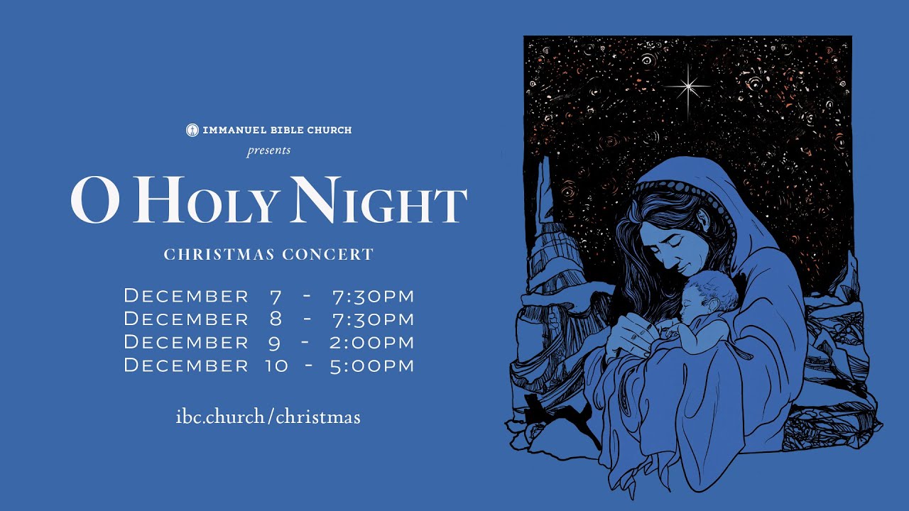 IBC Christmas Concert - O Holy Night (12/10/2023 5:00pm)