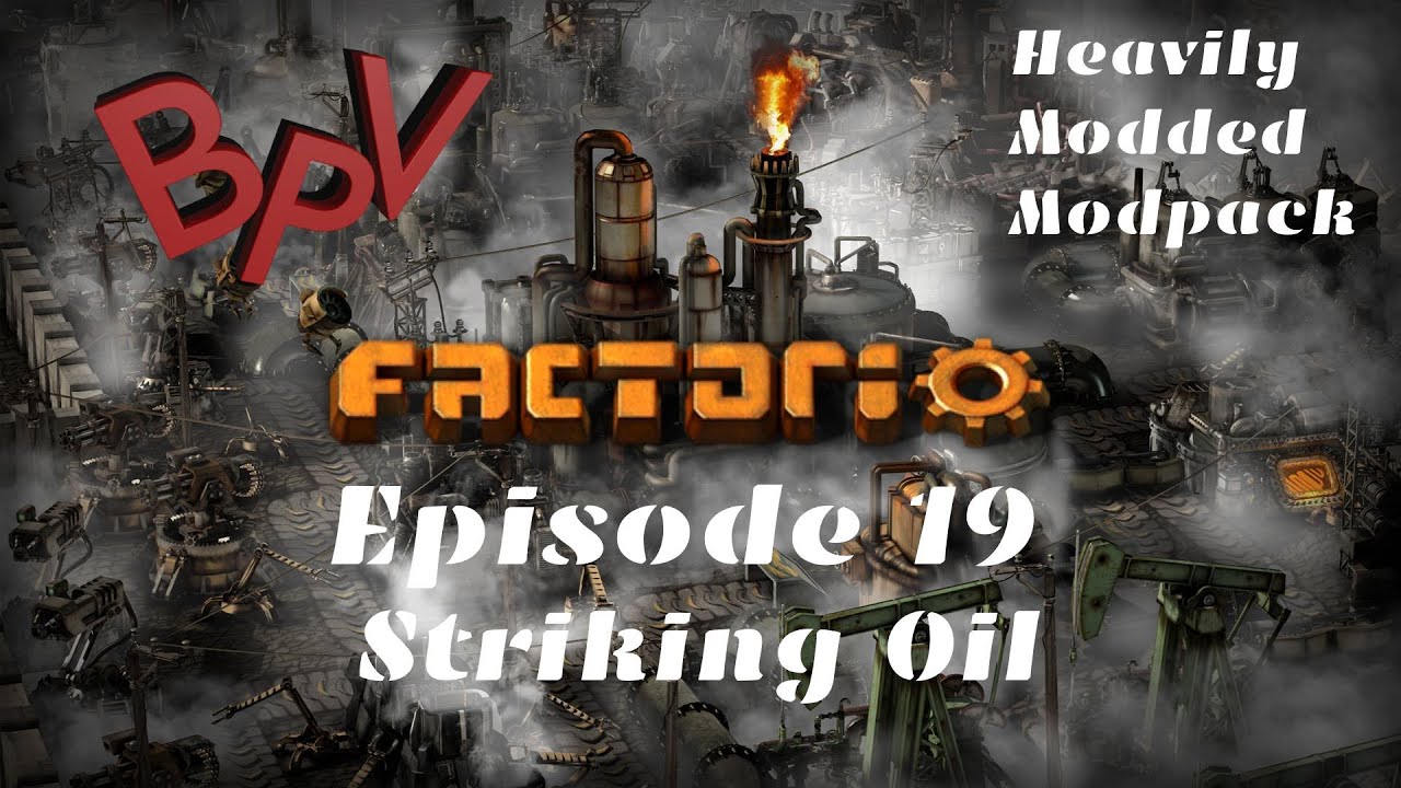 Striking Oil - Heavily Modded Factorio - Episode 19