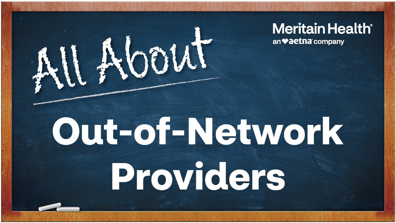 All About Out-of-Network Providers