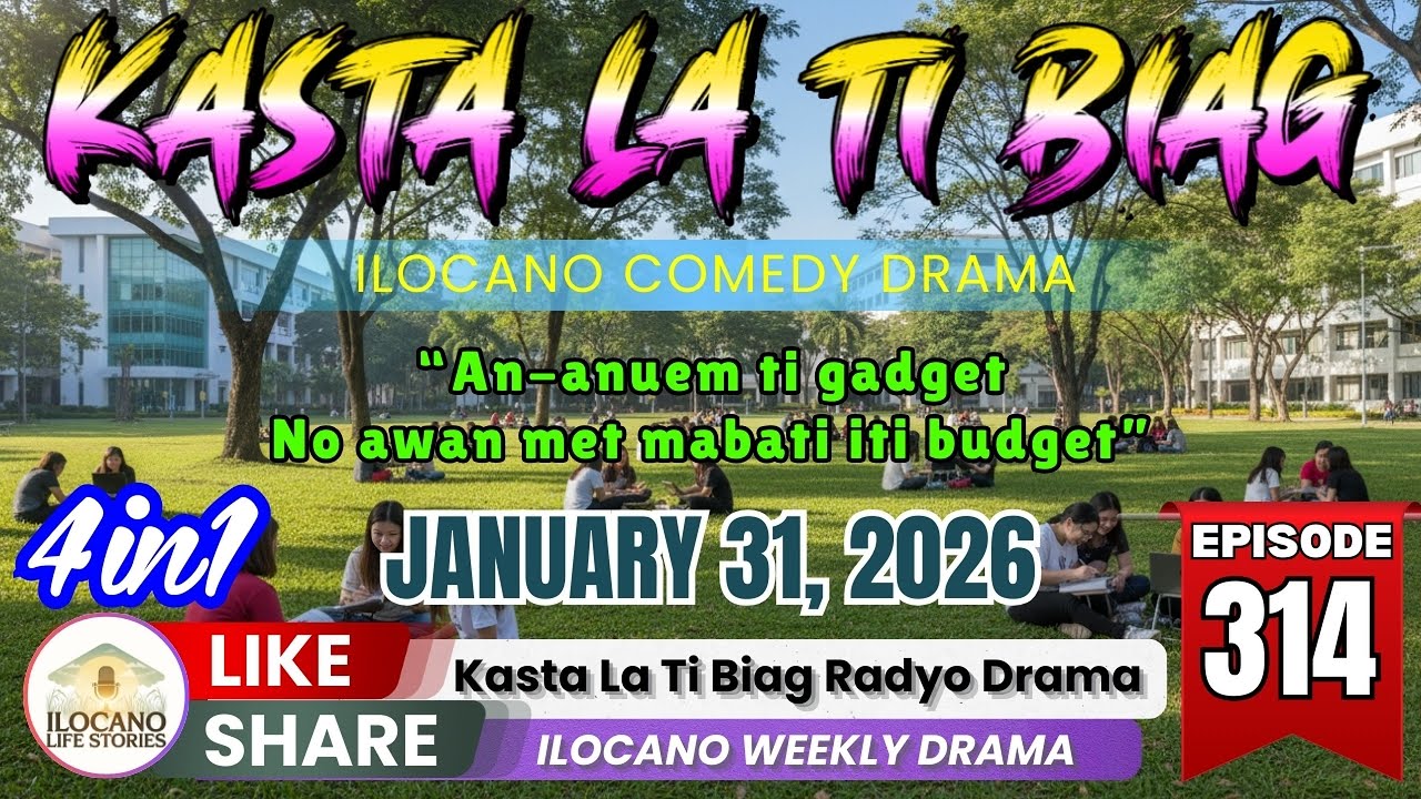 KASTA LA TI BIAG #314 (4 in 1) - Ilocano Radio Drama | January 31, 2026  #kastalatibiag