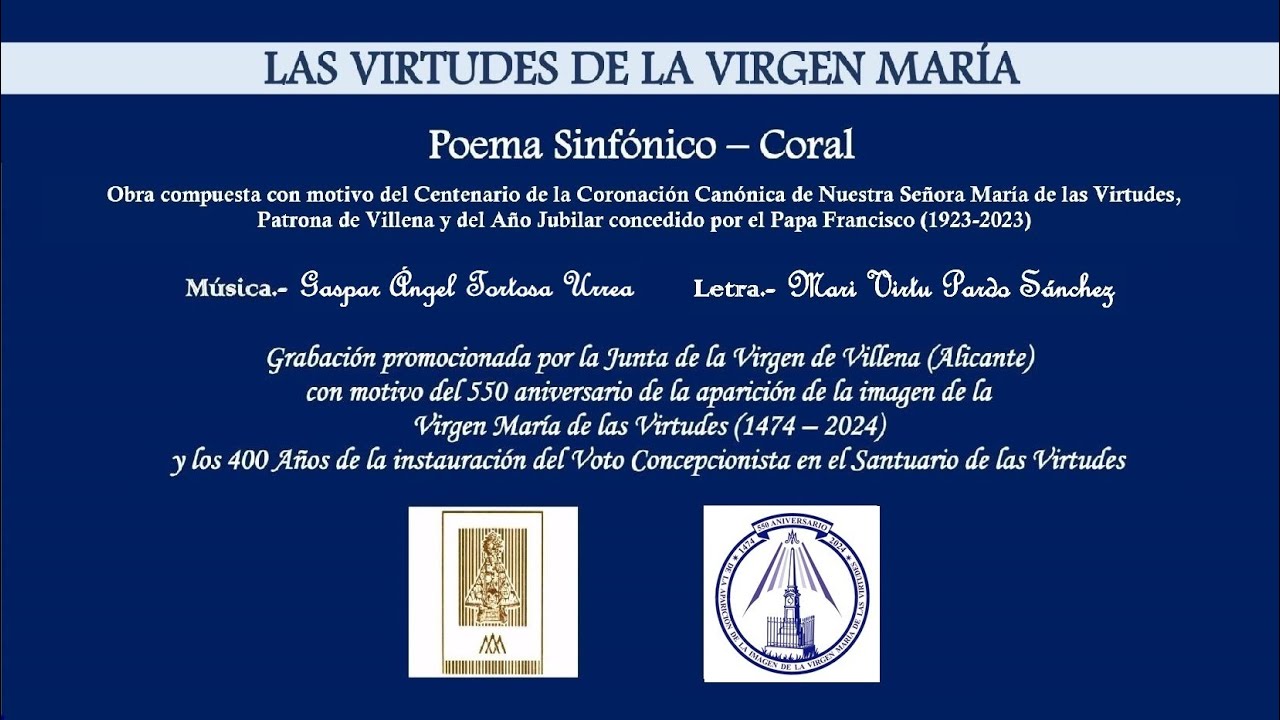 LAS VIRTUDES DE LA VIRGEN MARÍA. Poema Sinfónico - Coral / Versión Original (reproducir en HD)
