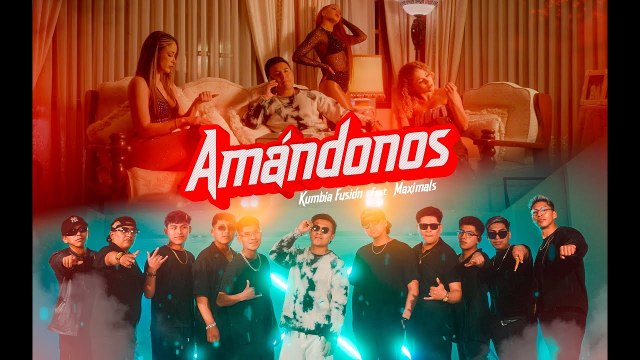 Kumbia Fusion ft Maximals Am&aacute;ndonos (2025) Official 4k