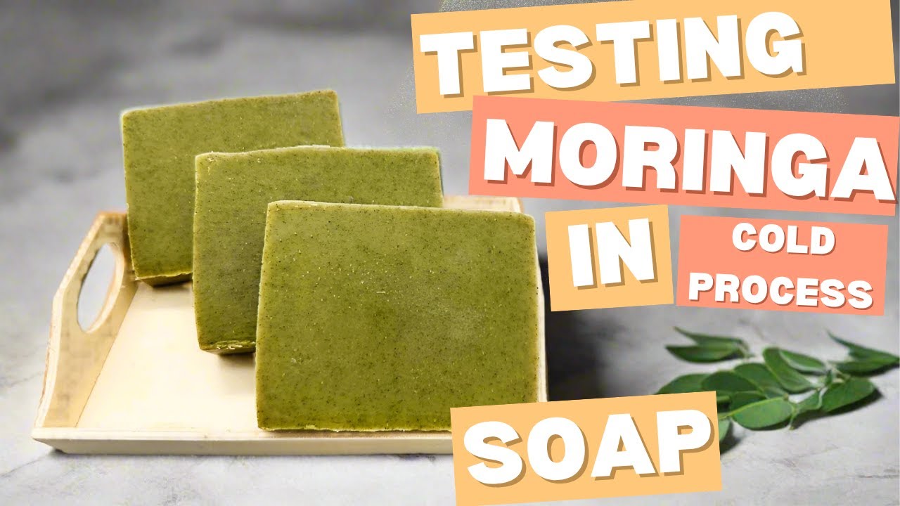Testing Moringa Powder in Cold Processed Soap.