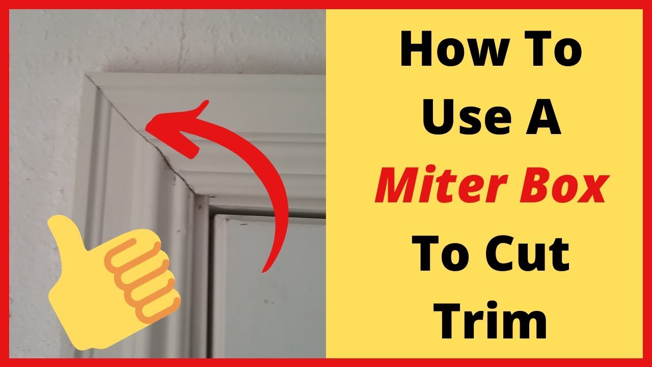 How To Use A Miter Box To Cut Trim