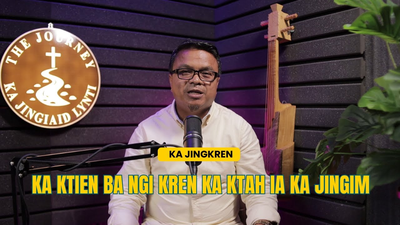 KA KTIEN BA NGI KREN KA KTAH IA KA JINGIM