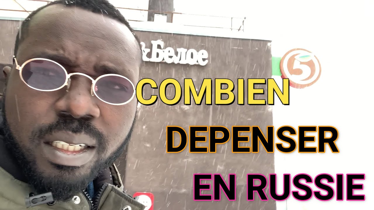 COMBIEN PEUT DEPENSER UN ETUDIANT ETRANGER EN RUSSIE?/
