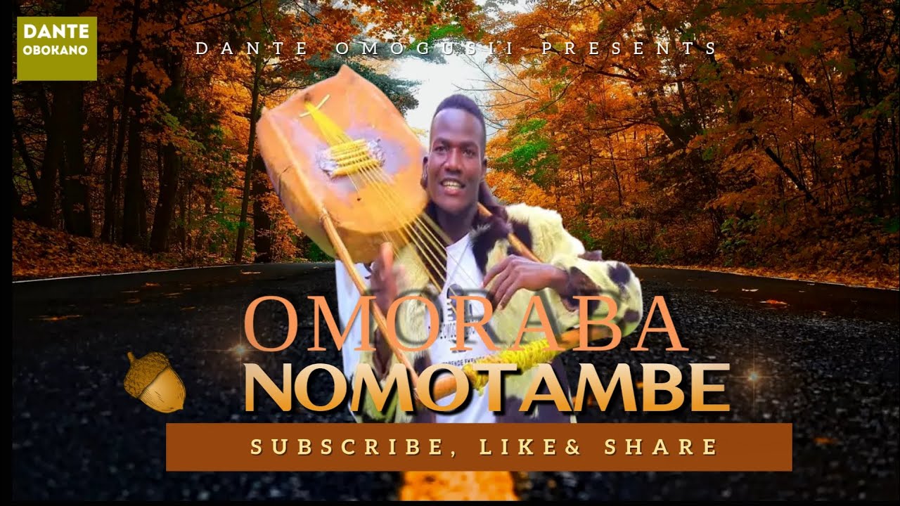 OMORABA NOMOTAMBE BY DANTE OMOGUSII OBOKANO 4k HD (Official Video)  0726678694