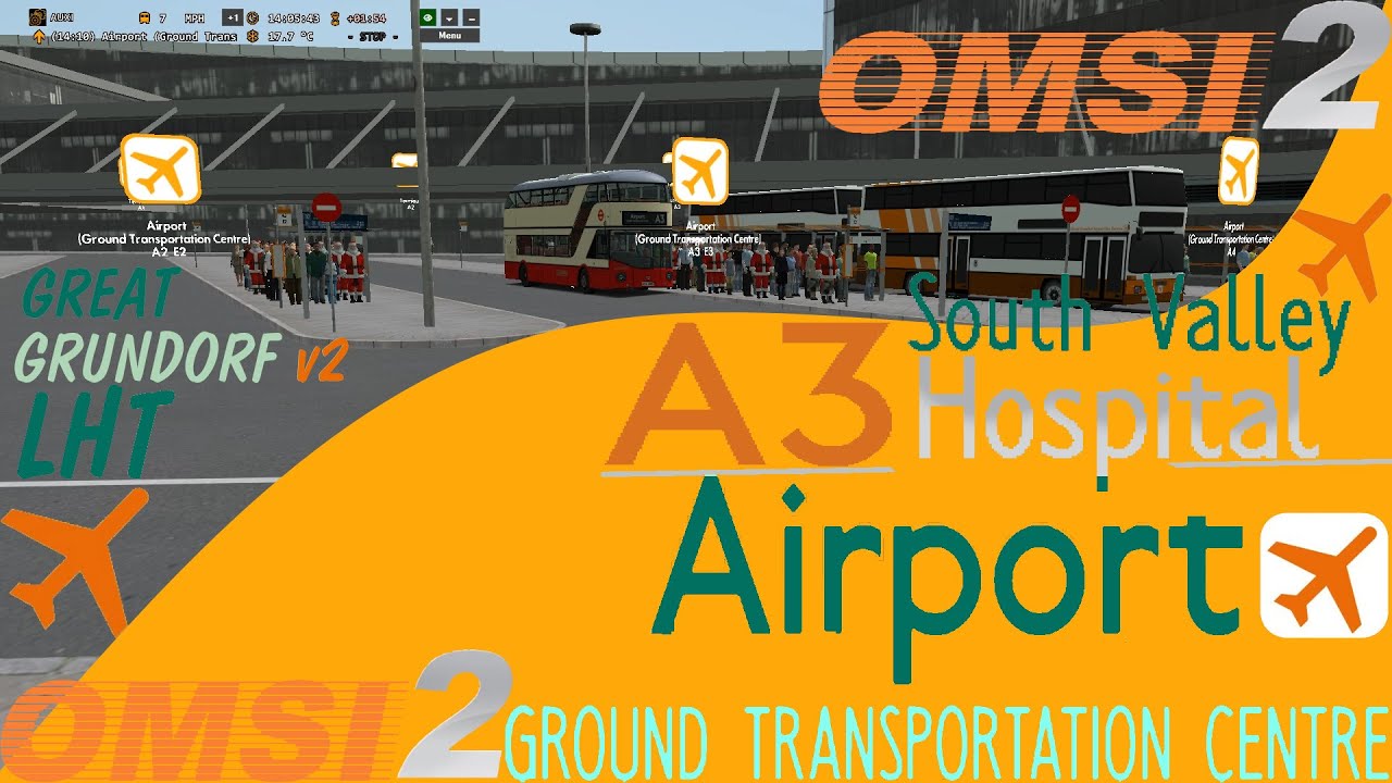 OMSI 2 | Great Grundorf 2 LHT | Line A3 to Airport Ground Transportation Centre (A.G.T.C.)