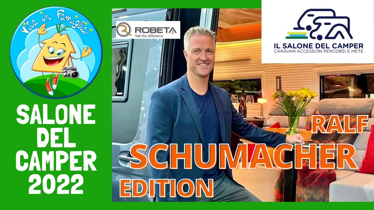 VAN ROBETA RALF SCHUMACHER EDITION - SALONE DEL CAMPER 2022 PARMA