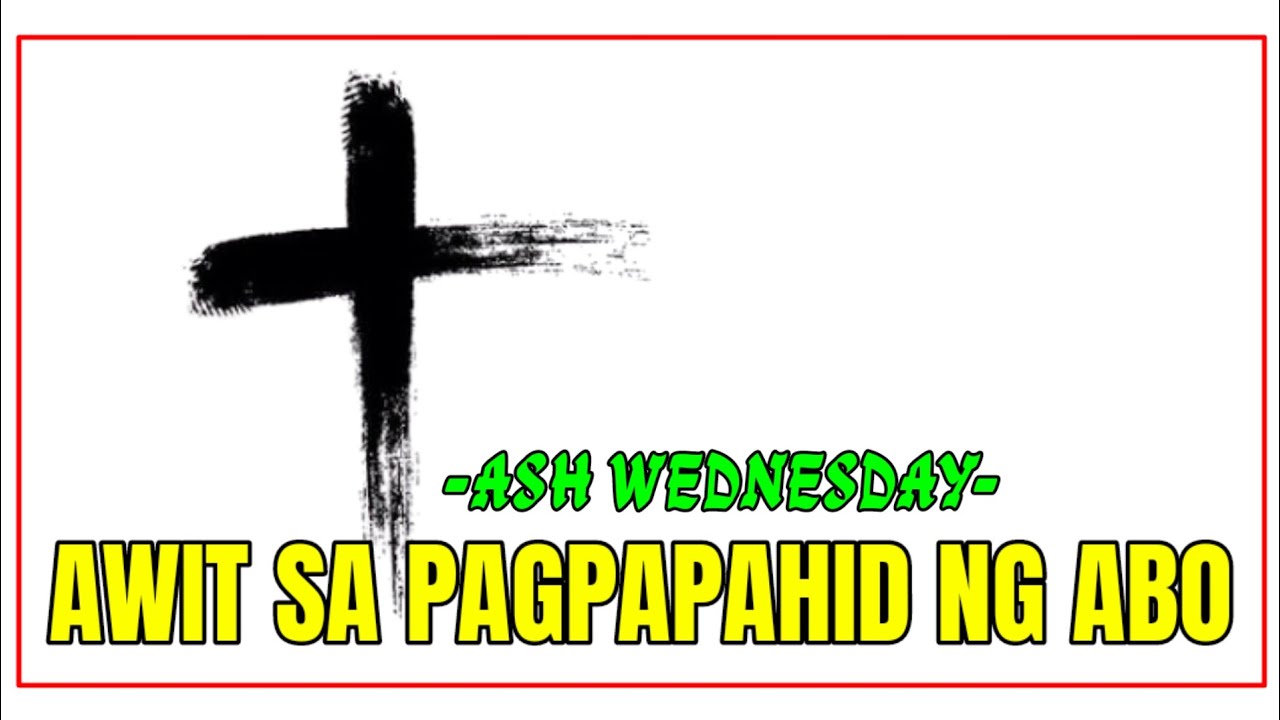 AWIT SA PAGPAPAHID NG ABO/AshWednesday  With Lyrics  #JMMIXCHANNEL