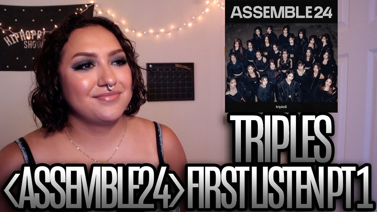 tripleS(트리플에스) 'ASSEMBLE24' FIRST LISTEN PT 1