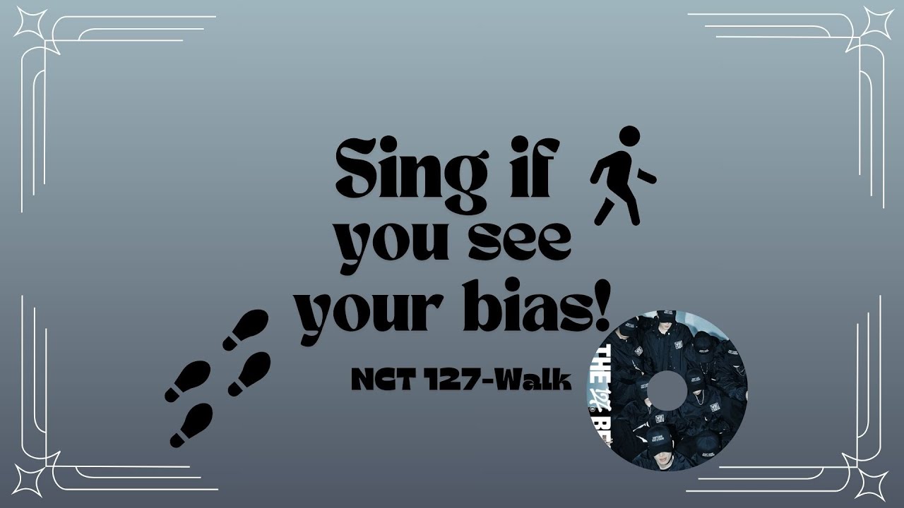 Sing if you see your bias! NCT 127 Walk