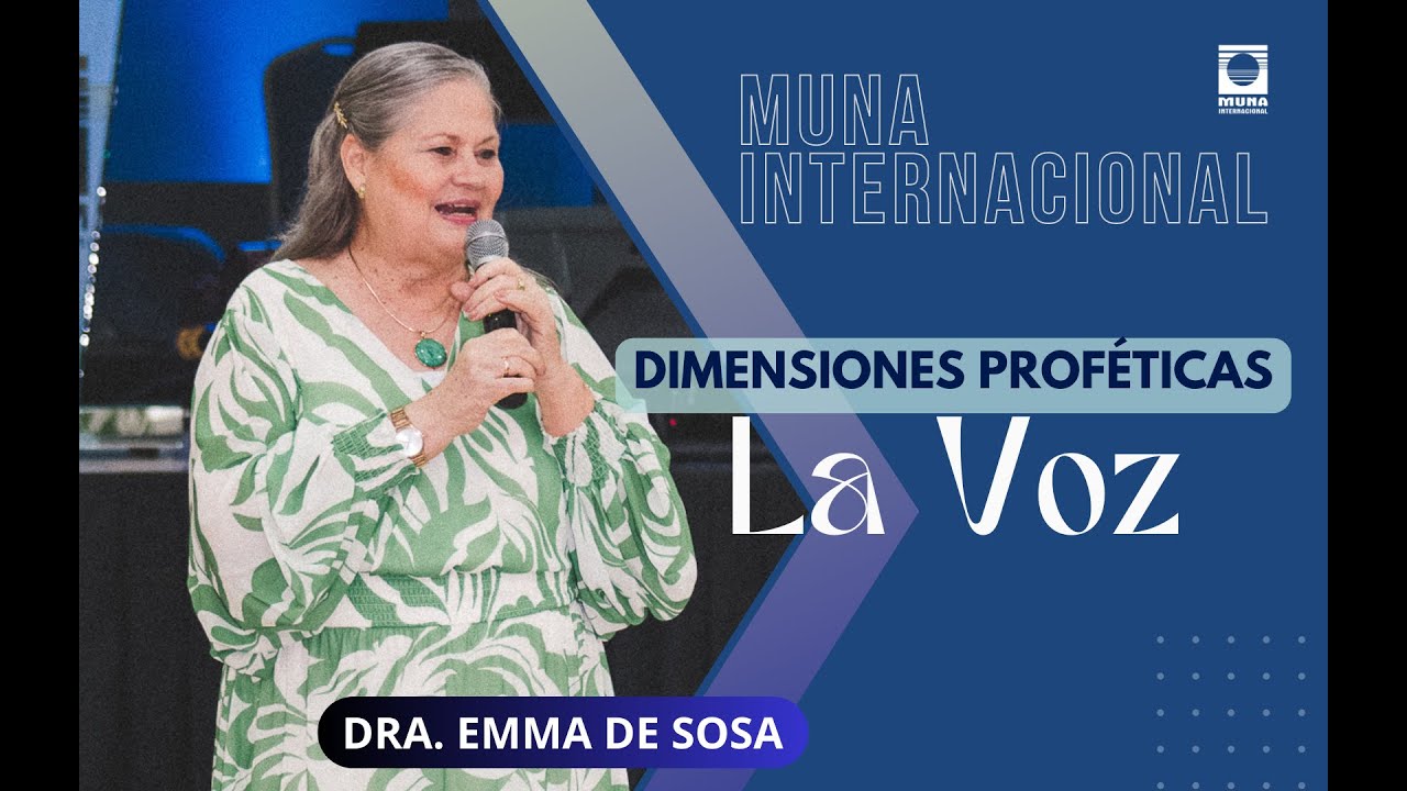 Dra. Emma de Sosa | Dimensiones Proféticas La Voz