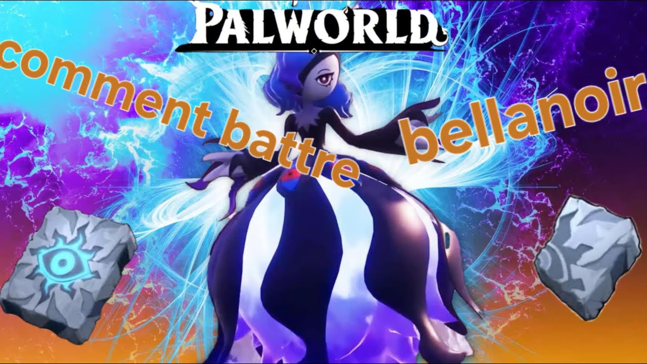 Palword comment battre bellanoir