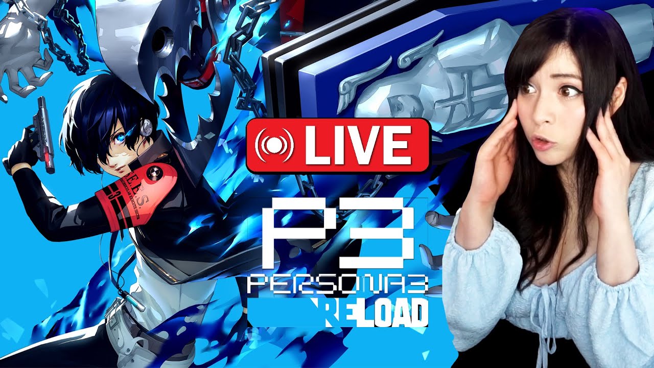 Persona 3 Reload!! (First time playing P3)