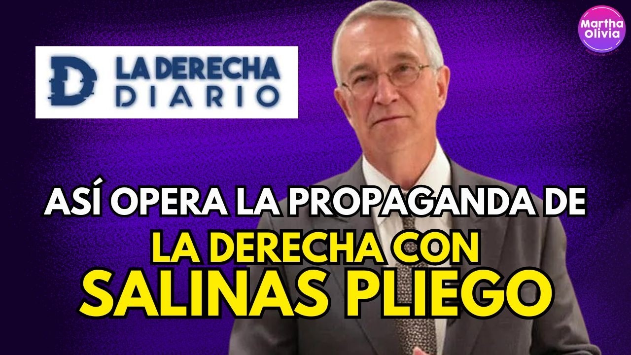 La red detrás de SALINAS PLIEGO: cómo La Derecha Diario avanza en México