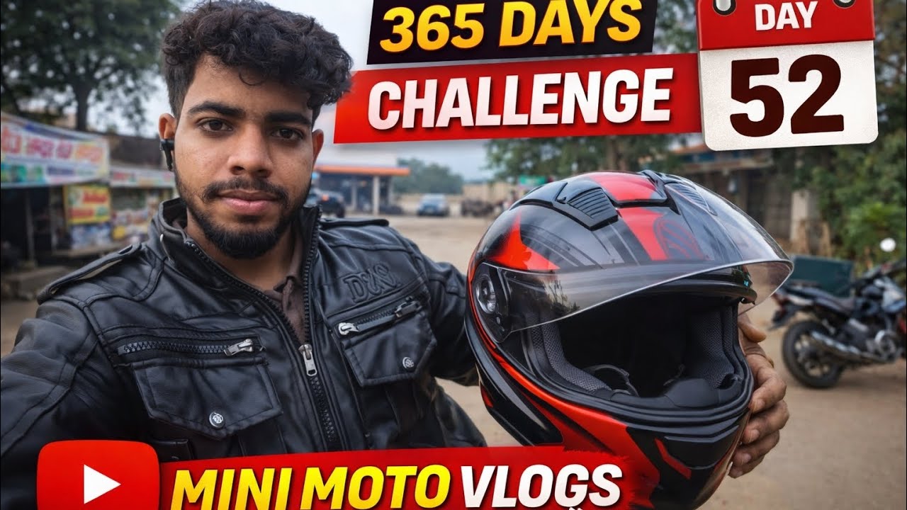 365 Days Challenge | Day 52 | Mini Moto Vlogs 🔥